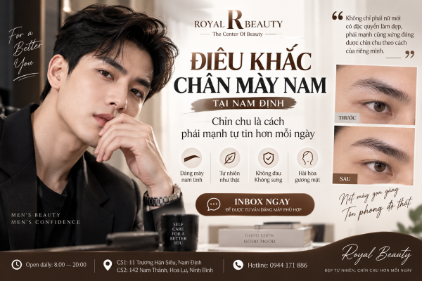 Điêu Khắc Chân Mày Nam Tại Nam Định – Dáng Mày Tự Nhiên, Chuẩn Phong Độ Tại Royal Beauty