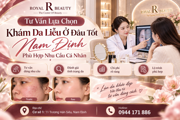 Tư Vấn Lựa Chọn Khám Da Liễu Ở Đâu Tốt Nam Định Phù Hợp Nhu Cầu Cá Nhân