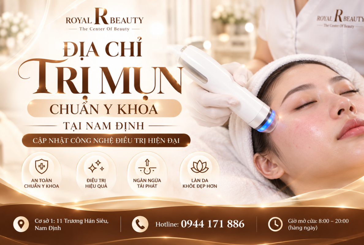 Địa Chỉ Trị Mụn Chuẩn Y Khoa Tại Nam Định Cập Nhật Công Nghệ Điều Trị Hiện Đại