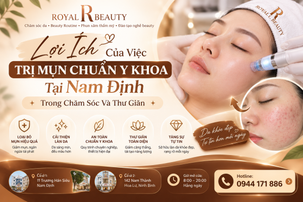 Lợi Ích Của Việc Trị Mụn Chuẩn Y Khoa Tại Nam Định Trong Chăm Sóc Và Thư Giãn