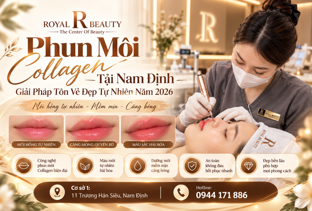 Phun Môi Collagen Tại Nam Định – Giải Pháp Tôn Vẻ Đẹp Tự Nhiên Năm 2026