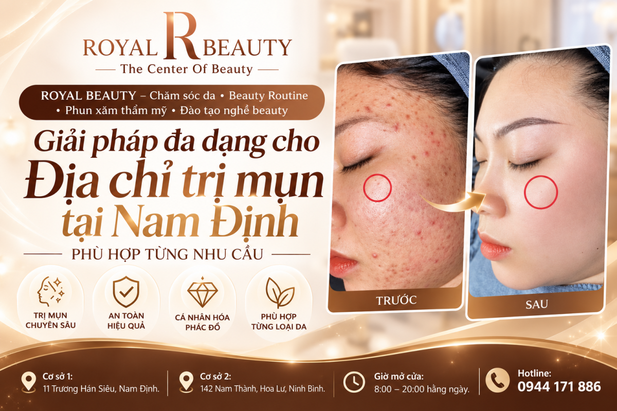 Giải pháp đa dạng cho Địa chỉ trị mụn tại Nam Định phù hợp từng nhu cầu